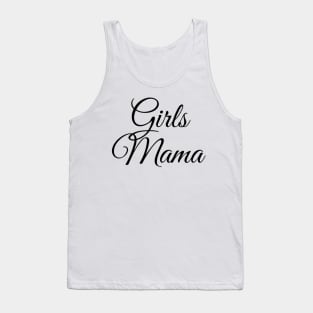 Girls mama, mother of girls, mother of daughters graphic slogan Tank Top